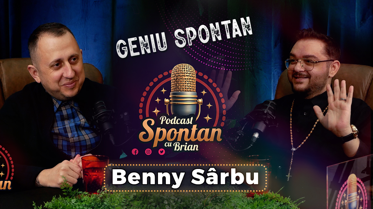 Benny Sarbu Podcast Spontan Cu Brian
